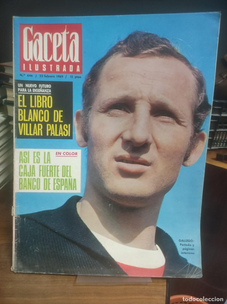 Coleccionismo de Revistas y Peri&oacute;dicos: Gaceta Ilustrada N&ordm; 646 EL LIBRO BLANCO DE VILLAR PALASI / GALLEGO Plan Villar Palas&iacute; / Caja fuerte