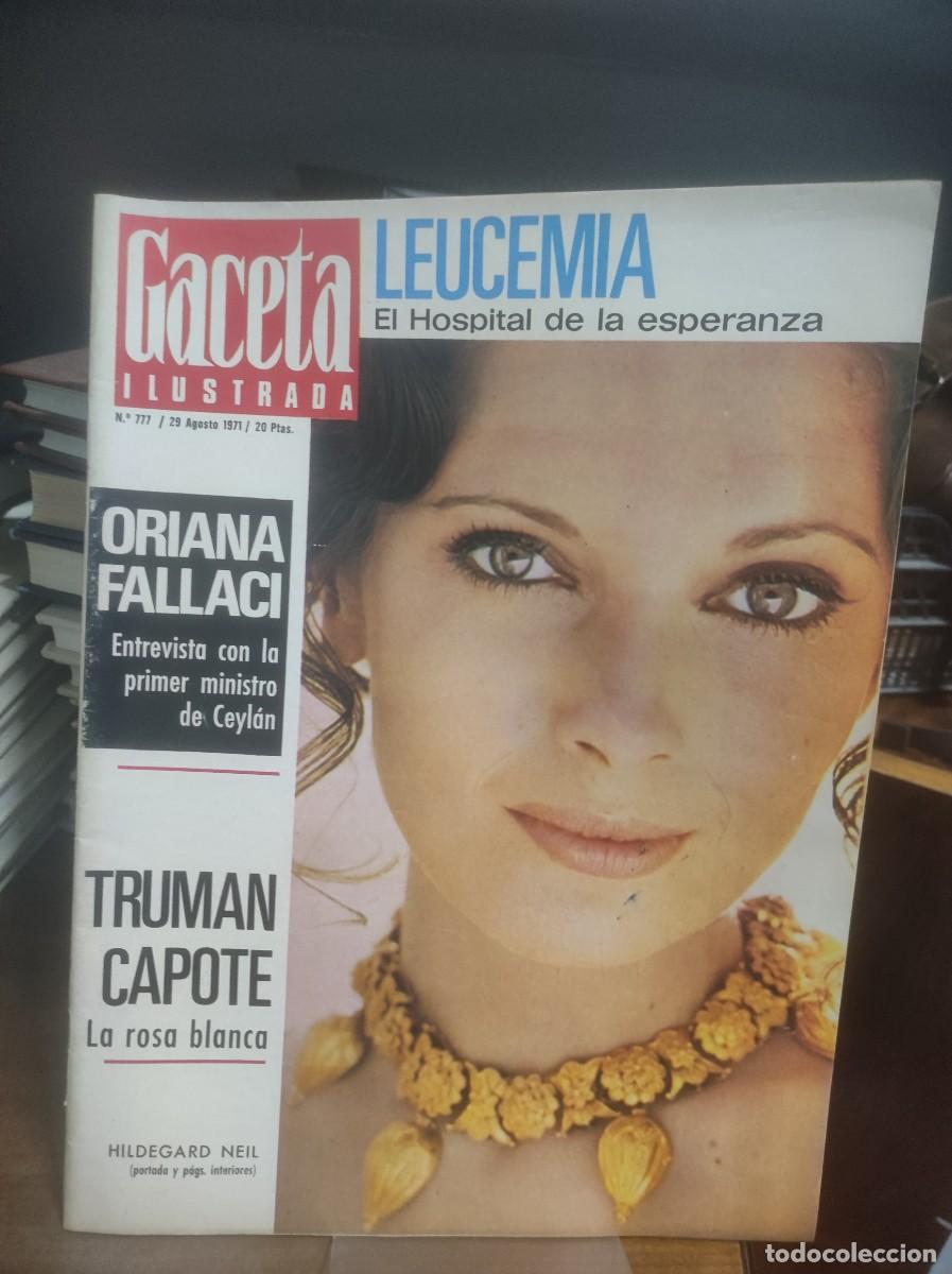 Coleccionismo de Revistas y Peri&oacute;dicos: Gaceta Ilustrada N&ordm; 777 LEUCEMIA El Hospital de la esperanza / ORIANA FALLACI / TRUMAN CAPOTE / HILD