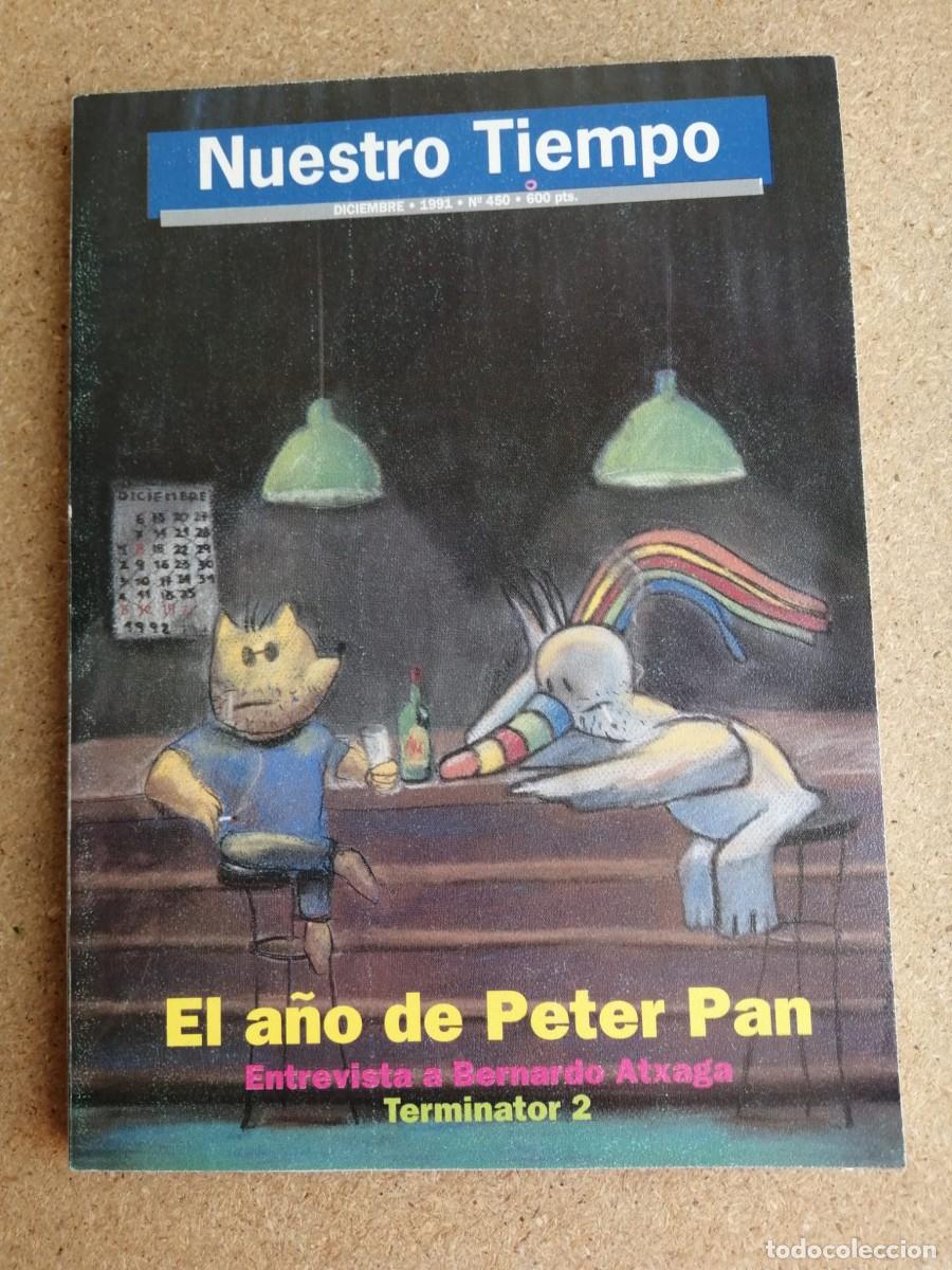 Coleccionismo de Revistas y Peri&oacute;dicos: NUESTRO TIEMPO. EL SUE&Ntilde;O DE PETER PAN - TERMINATOR 2 - ENTREVISTA A BERNARDO ATXAGA