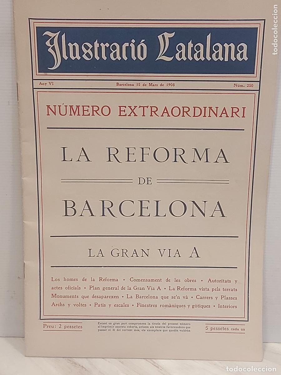 Coleccionismo de Revistas y Peri&oacute;dicos: A&Ntilde;O 1908 !! | ILUSTRACI&Oacute; CATALANA N.&ordm; 250 | LA REFORMA DE BARCELONA | BARCELONA ANTIGUA