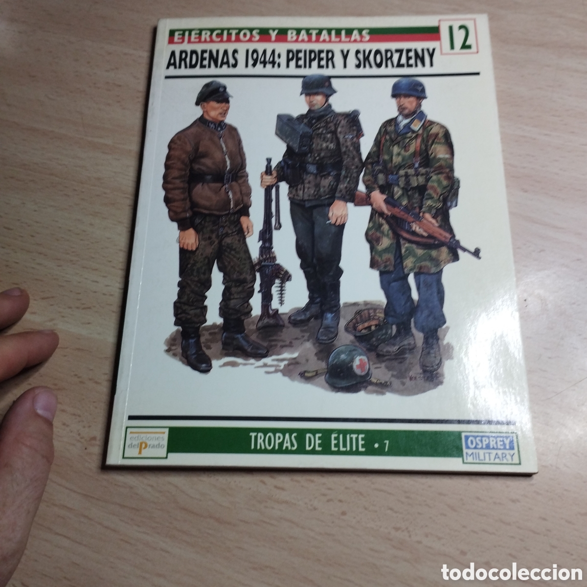 Coleccionismo de Revistas y Peri&oacute;dicos: Revista Ej&eacute;rcitos y Batallas n⁰12. Ardena 1944. Tropas de &eacute;lite 7. 1993 Ediciones del Prado.