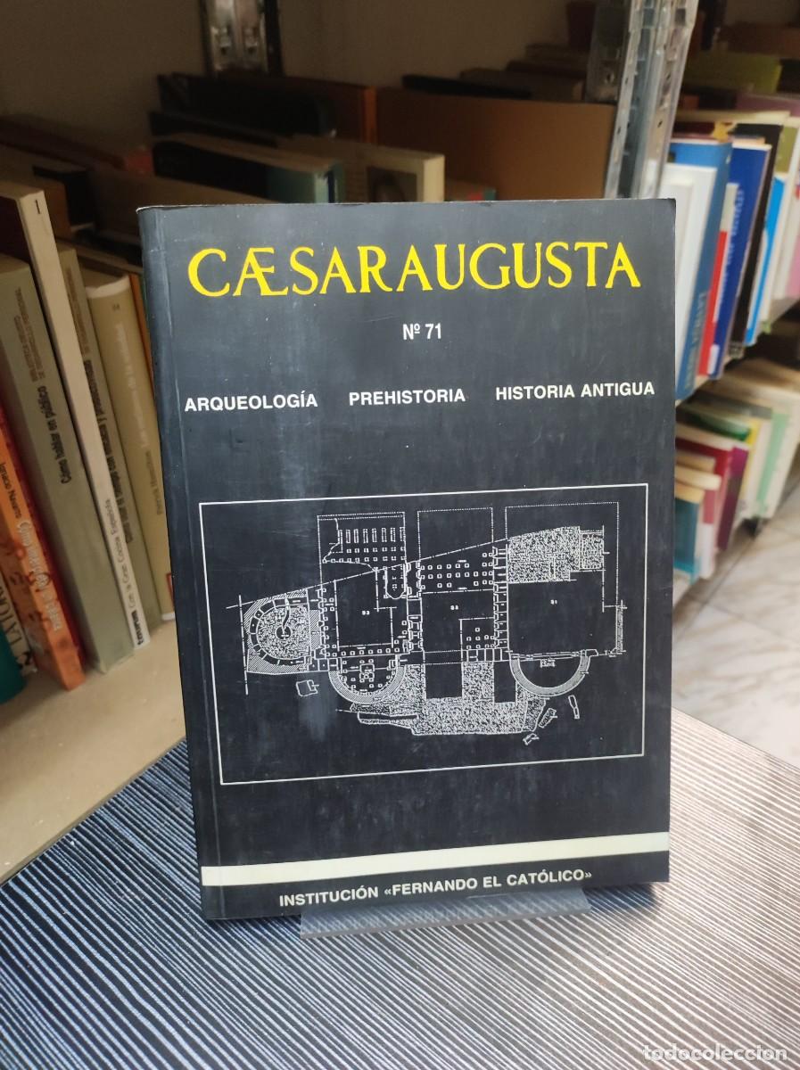 Coleccionismo de Revistas y Peri&oacute;dicos: Caesaraugusta. Publicaciones del Seminario de Arqueolog&iacute;a y Numism&aacute;tica Aragonesas N.&ordm; 71
