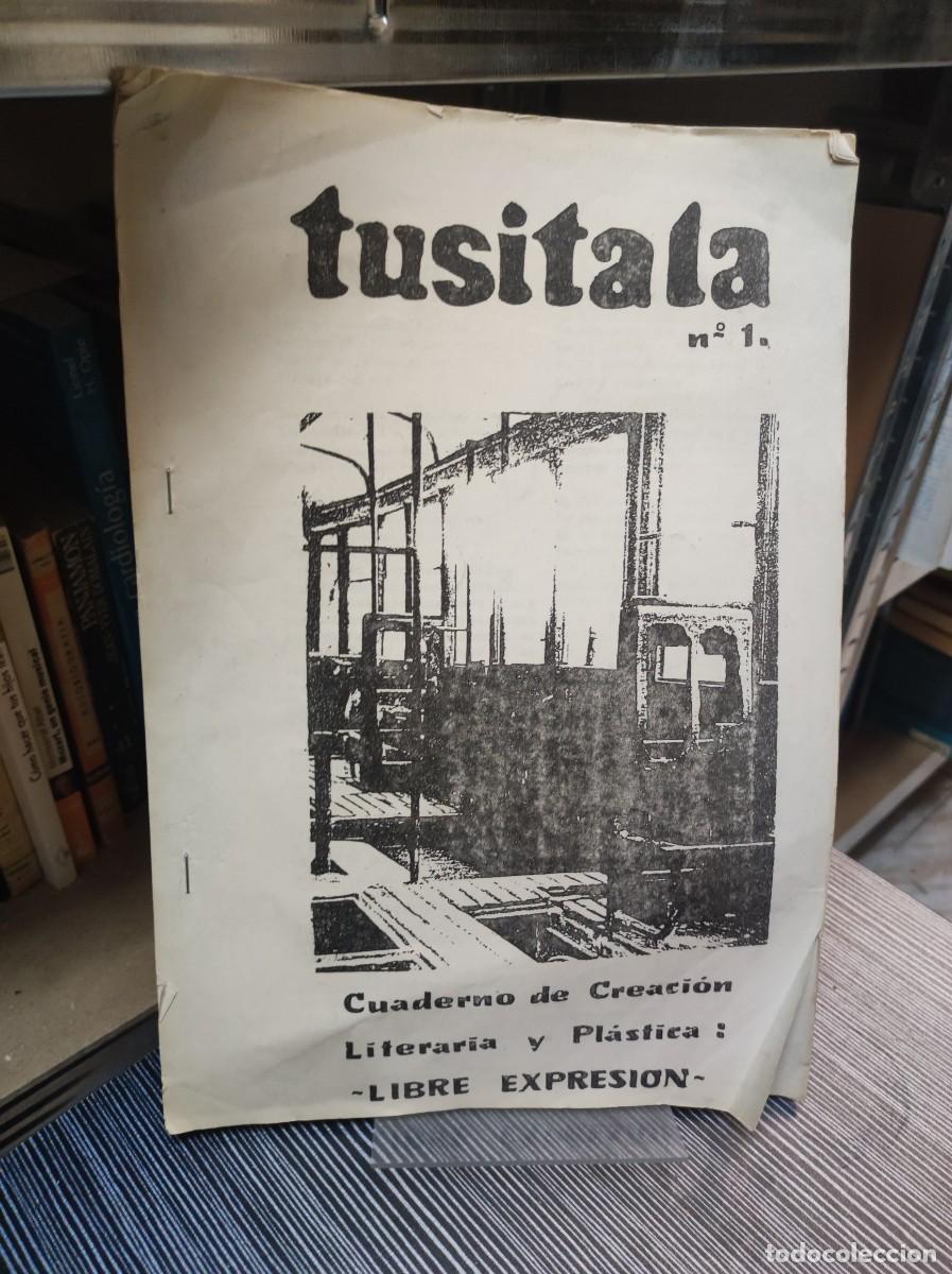 Coleccionismo de Revistas y Peri&oacute;dicos: Tusitala N.&ordm; 1 Cuaderno de creaci&oacute;n literaria y pl&aacute;stica bajo la tem&aacute;tica de &laquo;Libre Expresi&oacute;n