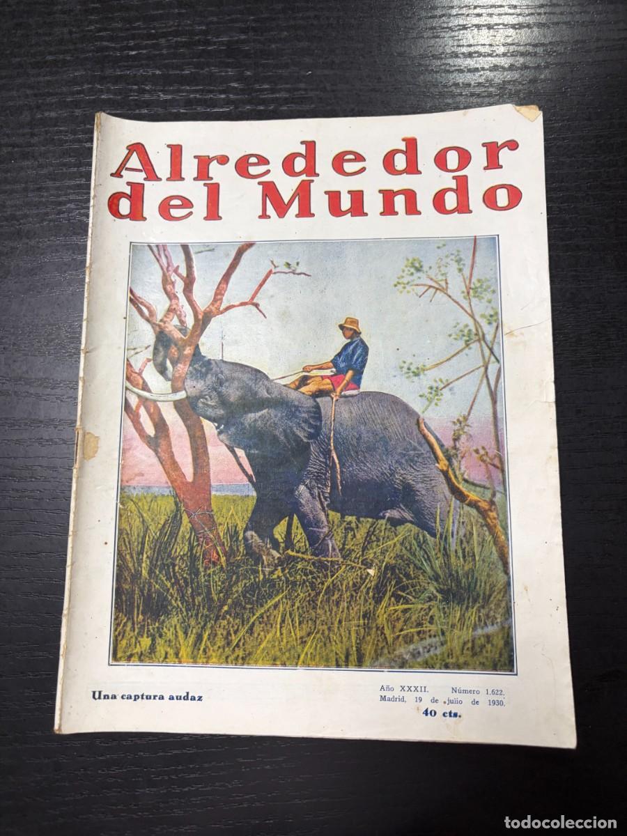 Coleccionismo de Revistas y Peri&oacute;dicos: ALREDEDOR DEL MUNDO. N&ordm; 1622. JULIO 1930. LOS GRANDES JARDINES DE ESPA&Ntilde;A. LEER