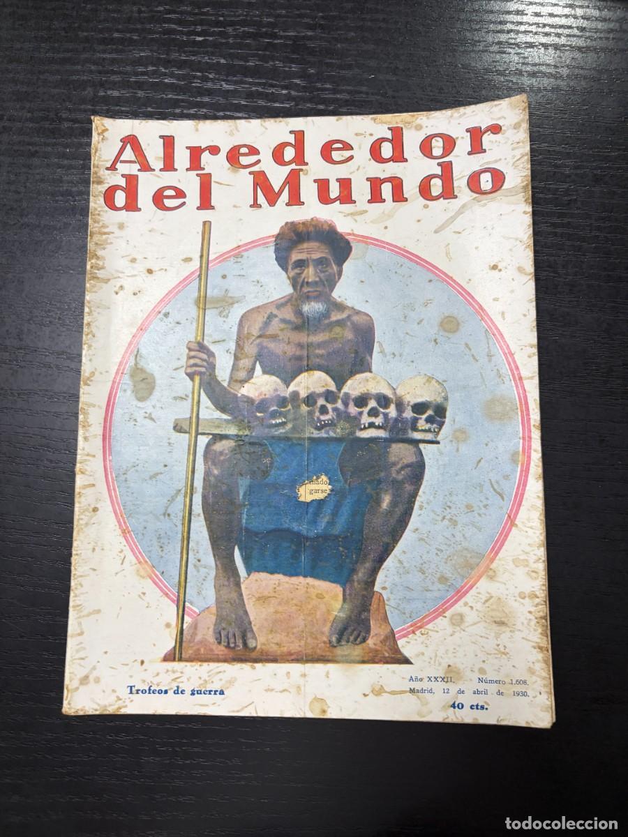Coleccionismo de Revistas y Peri&oacute;dicos: ALREDEDOR DEL MUNDO. N&ordm; 1608. ABRIL 1930. LA PLANTA DE LA JUVENTUD. LEER