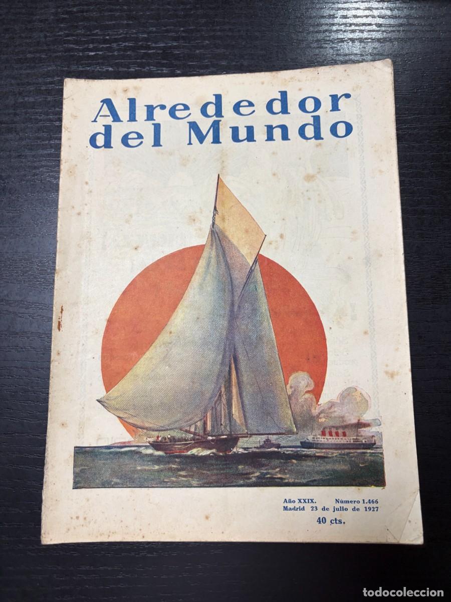Coleccionismo de Revistas y Peri&oacute;dicos: ALREDEDOR DEL MUNDO. N&ordm; 1466. JULIO 1927. EL MONASTERIO DE EL PARRAL Y SU ORIGEN. LEER