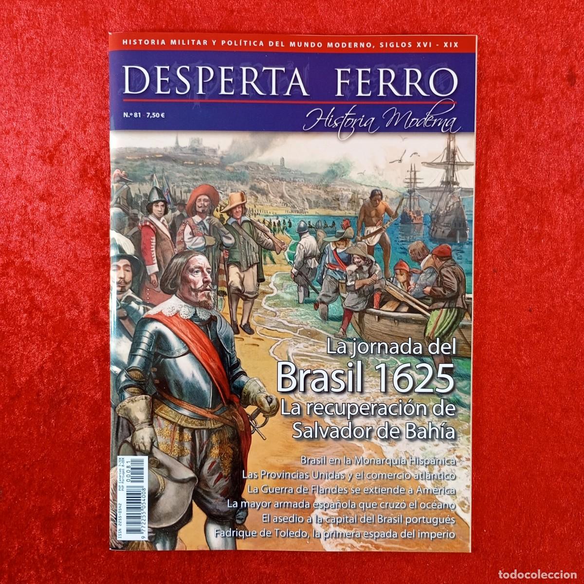 Collectionnisme de Revues et Journaux: DESPERTA FERRO - HISTORIA MODERNA - HISTORIA MILITAR Y POL&Iacute;TICA DEL MUNDO MODERNO - N&Uacute;M. 81 / 407