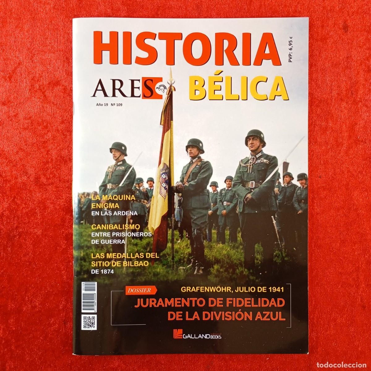 Colecionismo de Revistas e Jornais: HISTORIA B&Eacute;LICA - ARES - A&Ntilde;O 19, N&ordm; 109 - JURAMENTO DE FIDELIDAD DE LA DIVISI&Oacute;N AZUL - 2026 / 409