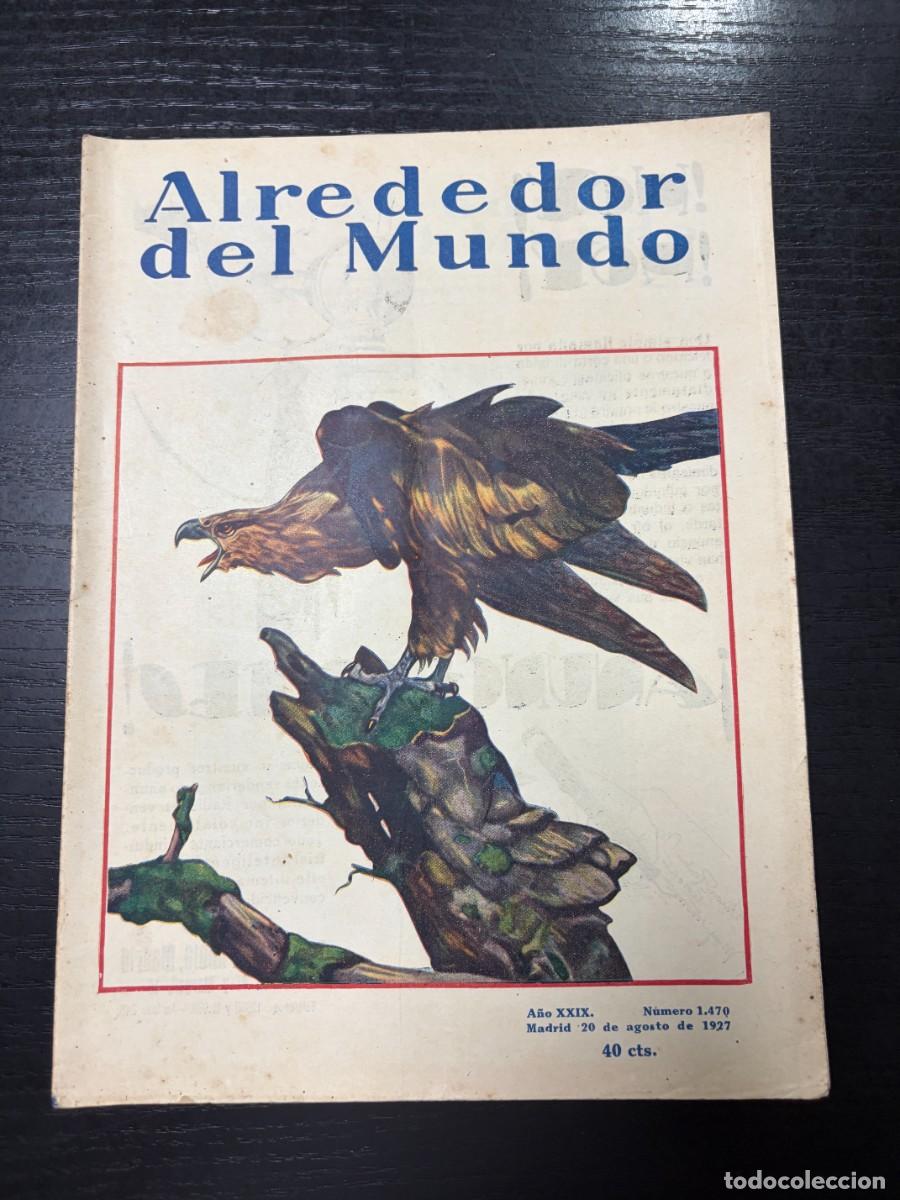 Coleccionismo de Revistas y Peri&oacute;dicos: ALREDEDOR DEL MUNDO. N&ordm; 1470. AGOSTO 1927. CARLOTA DE B&Eacute;LGICA Y MAXIMILIANO DE AUSTRIA. LEER