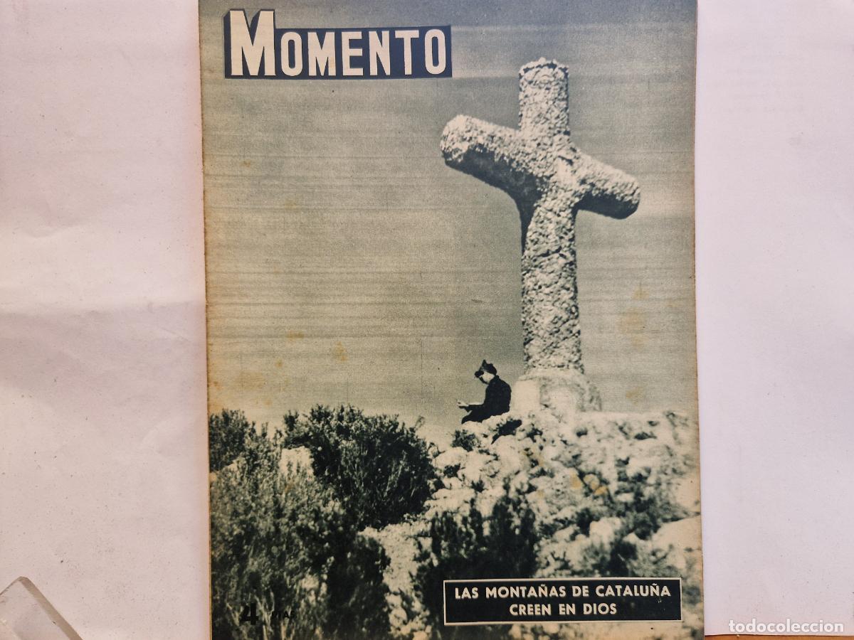 Collectionnisme de Revues et Journaux: REVISTA. MOMENTO. LAS MONTA&Ntilde;AS DE CATALU&Ntilde;A. CREEN EN DIOS. 22 DE ABRIL 1954