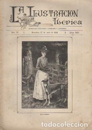 Coleccionismo de revistas y peri&oacute;dicos: LA ILUSTRACION IBERICA - A&Ntilde;O IX - 27 JUNIO 1891 - N&ordm; 443 - A-REVIL-1021