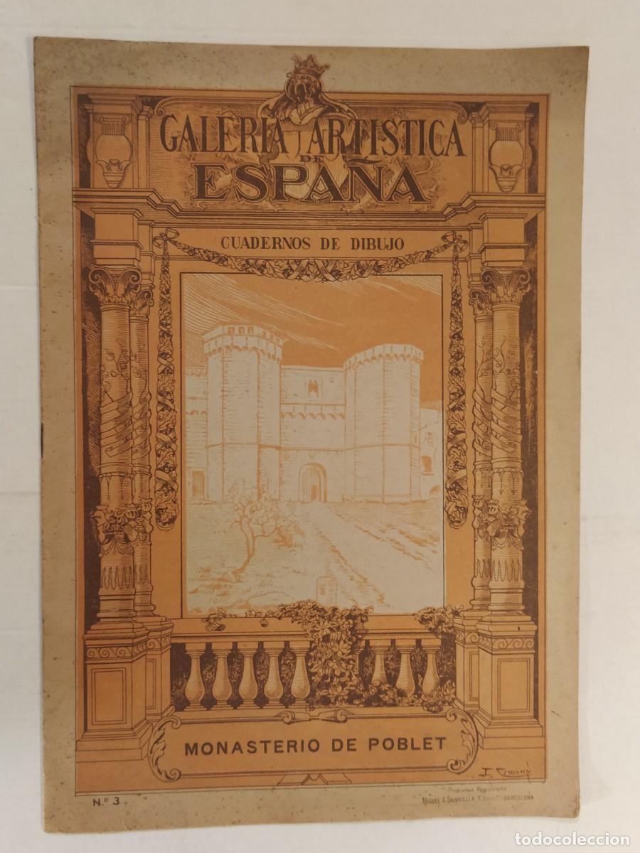 Coleccionismo de revistas y peri&oacute;dicos: MONASTERIO DE POBLET - GALERIA ARTISTICA DE ESPA&Ntilde;A - CUADERNOS DE DIBUJO -VER FOTOS