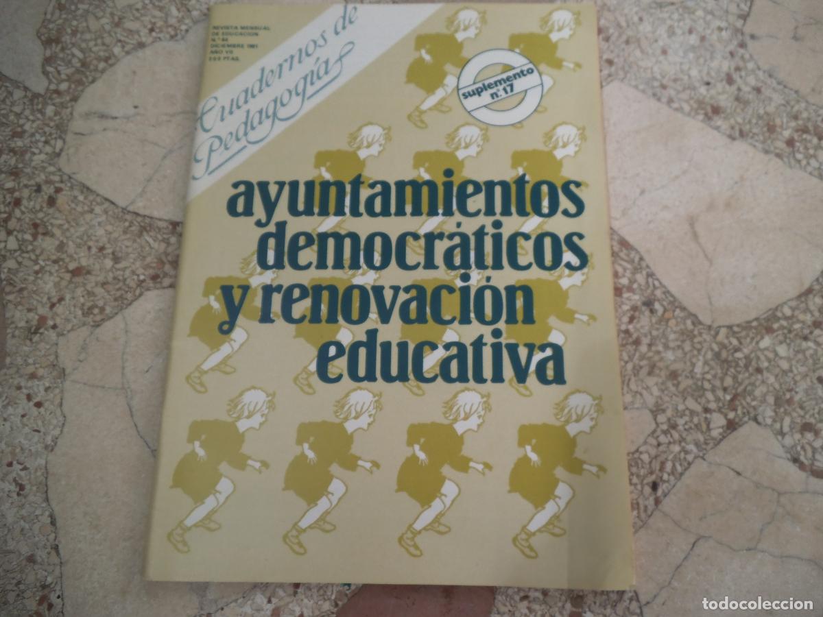 Coleccionismo de revistas y peri&oacute;dicos: cuadernos de pedagogias n&ordm; 84, 1981, ayuntamientos democraticos y renovacon educativa, suplemento 17