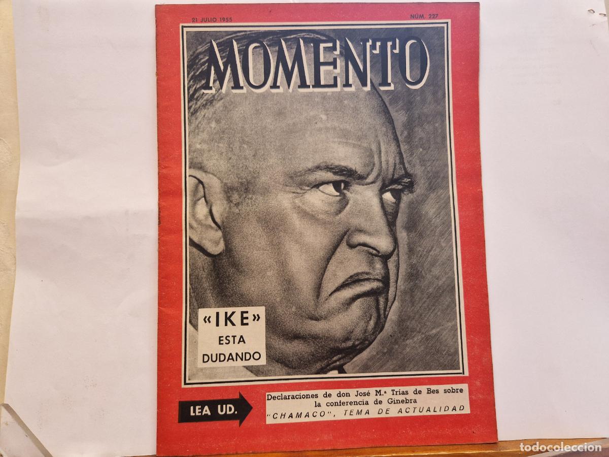 Coleccionismo de revistas y peri&oacute;dicos: REVISTA. MOMENTO. IKE ESTA DUDANDO.. 21 DE JULIO 1955