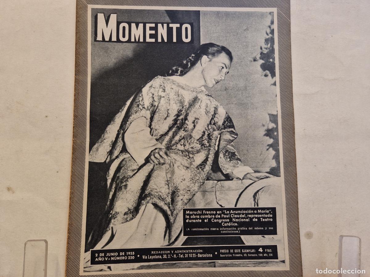 Collezionismo di Riviste e Giornali: REVISTA. MOMENTO. MARUCHI FRENSO LA ANUNCIACION A MARIA. 2 DE JUNIO DE 1955