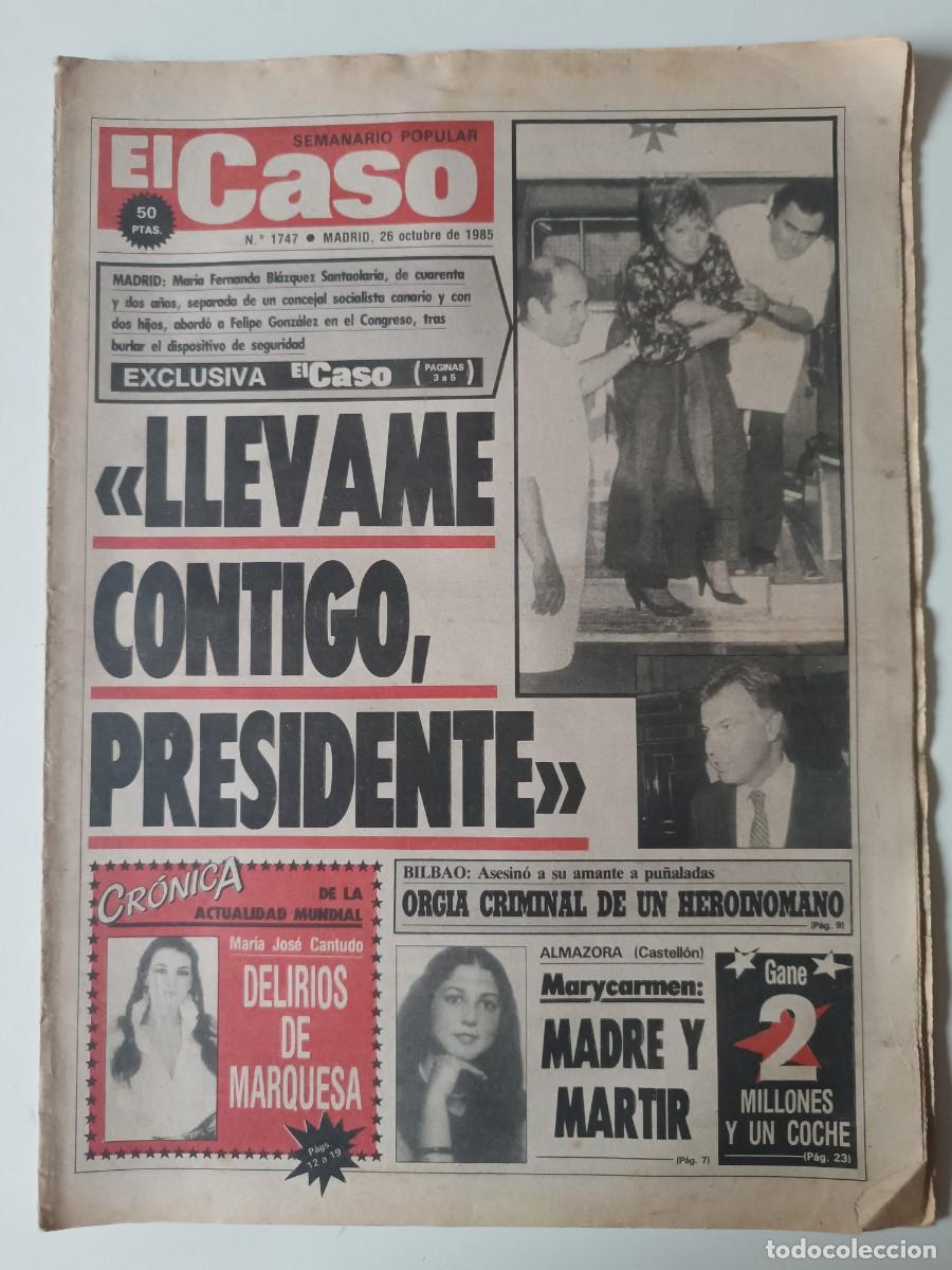 Coleccionismo de revistas y peri&oacute;dicos: Peri&oacute;dico EL CASO n&ordm; 1747 Sucesos Cr&oacute;nica negra Mar&iacute;a Jos&eacute; Cantudo Felipe Gonz&aacute;lez Isabel Pantoja
