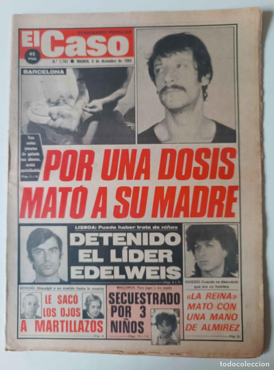 Coleccionismo de revistas y peri&oacute;dicos: Peri&oacute;dico EL CASO n&ordm; 1701 Sucesos Cr&oacute;nica negra Crimen Secta Edelweiss El Lute Quinquis Drogas