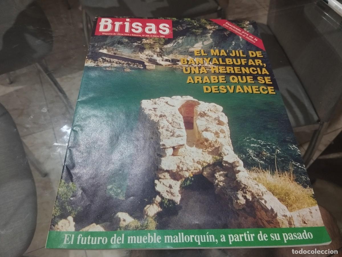 Coleccionismo de revistas y peri&oacute;dicos: BRISAS 359 6/3/94 EL MA'JIL DE BANYALBUFAR MALLORCA, UNA HERENCIA ARABE QUE SE DESVANECE