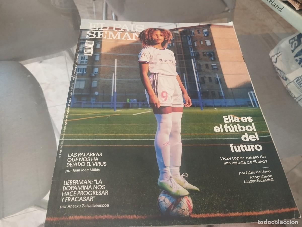 Coleccionismo de revistas y peri&oacute;dicos: REVISTA EL PAIS SEMANAL 2366 VICKY LOPEZ ESTRELLA A LOS 15 A&Ntilde;OS EQUIPO FUTBOL CLUB BARCELONA