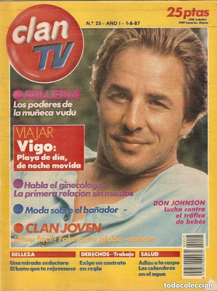 Sammeln von Zeitschriften und Zeitungen: CLAN TV -N 25 FECHA 1-8-1987 Don Johnson Corrupci&oacute;n en Miami Programaci&oacute;n TV