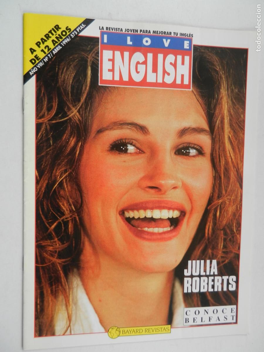 Coleccionismo de revistas y peri&oacute;dicos: I LOVE ENGLISH - LA REVISTA JOVEN PARA MEJORAR TU INGLES N&ordm; 7 - JULIA ROBERTS-04/96