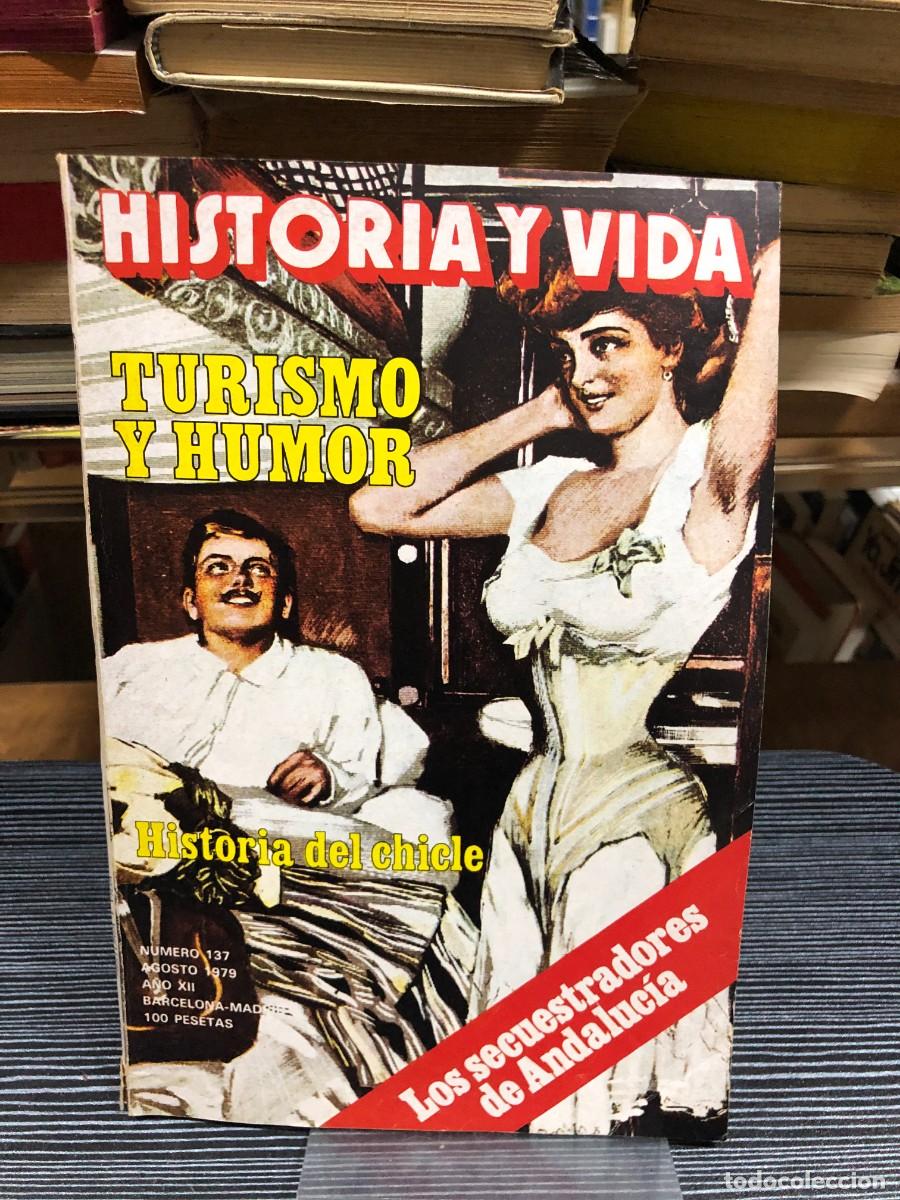 Coleccionismo de revistas y peri&oacute;dicos: Historia y Vida N&uacute;mero 137 (Agosto 1979) Turismo y humor / Los secuestradores de Andaluc&iacute;a