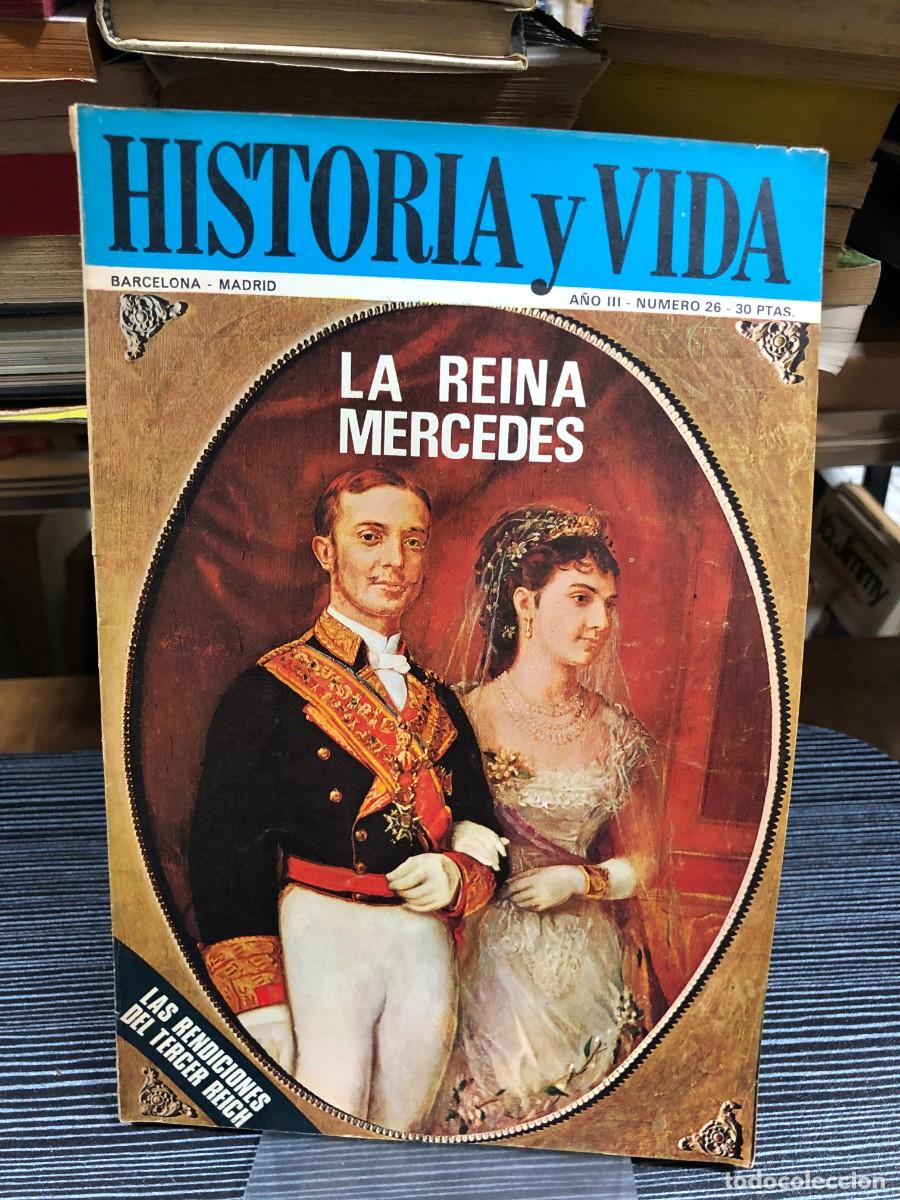 Coleccionismo de revistas y peri&oacute;dicos: Historia y Vida A&ntilde;o III - N&uacute;mero 26 La Reina Mercedes / Las rendiciones del Tercer Reich