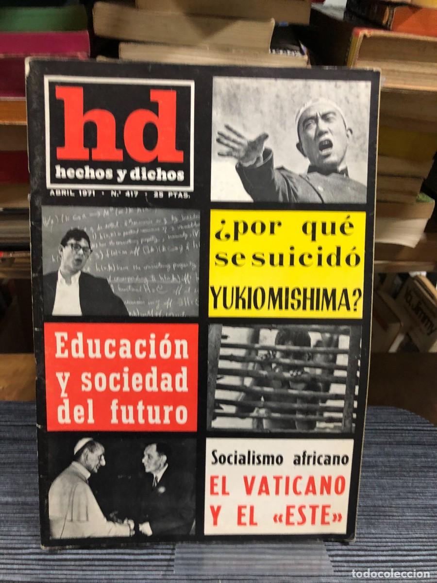 Coleccionismo de revistas y peri&oacute;dicos: Hechos y Dichos (hd) El suicidio de Yukio Mishima, educaci&oacute;n y sociedad del futuro, relaciones entre