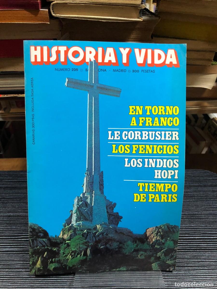 Coleccionismo de revistas y peri&oacute;dicos: Historia y Vida (N&ordm; 235) En torno a la figura de Franco, Le Corbusier, el pueblo fenicio, los indios