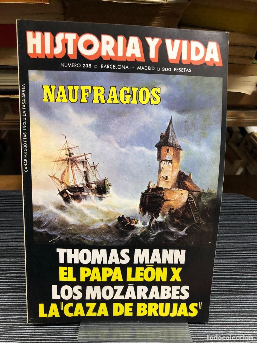 Coleccionismo de revistas y peri&oacute;dicos: Historia y Vida (N&ordm; 238) Grandes naufragios hist&oacute;ricos, Thomas Mann, el Papa Le&oacute;n X, los moz&aacute;rabes y