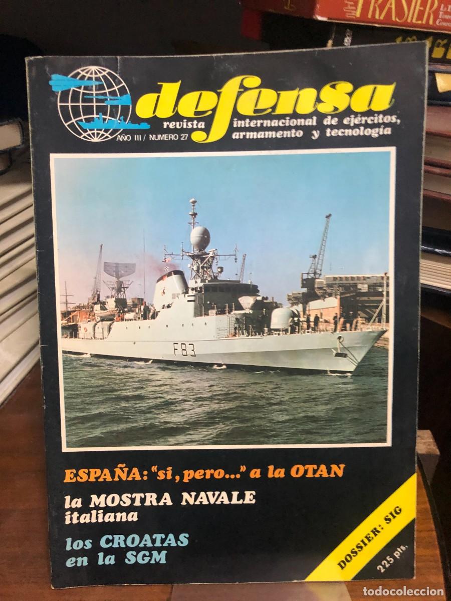 Coleccionismo de revistas y peri&oacute;dicos: Defensa (A&ntilde;o III, N&ordm; 27) Dossier SIG: An&aacute;lisis de la postura de Espa&ntilde;a ante la OTAN, la Mostra Naval