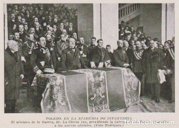 Coleccionismo de revistas y peri&oacute;dicos: * TOLEDO * Academia de Infanter&iacute;a, ministro de la Cierva, despachos a nuevos oficiales - 1921