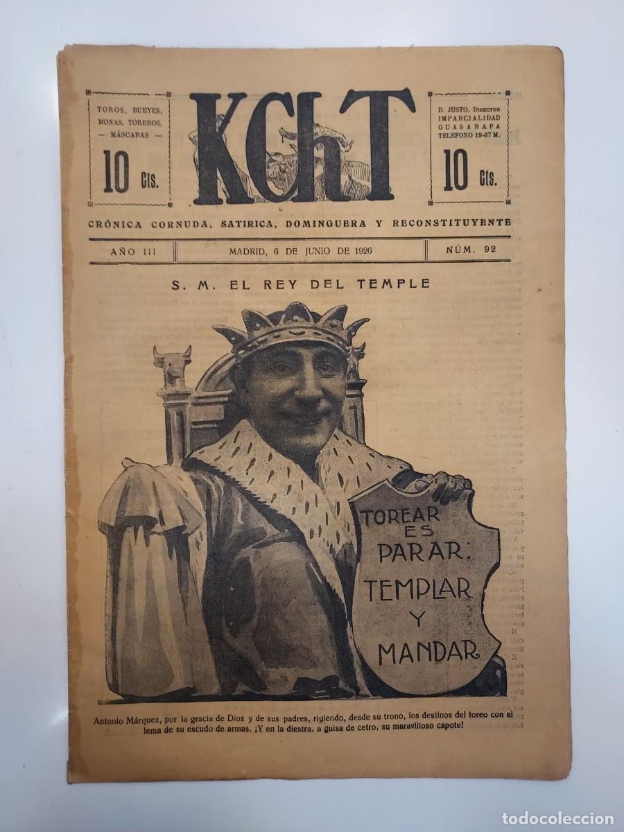 Coleccionismo de revistas y peri&oacute;dicos: Revista KChT. Cr&oacute;nica Cornuda, Sat&iacute;rica. Toros. 6 JUNIO N&ordm; 92. ANTONIO MARQUEZ, MELCHOR DELMONTE