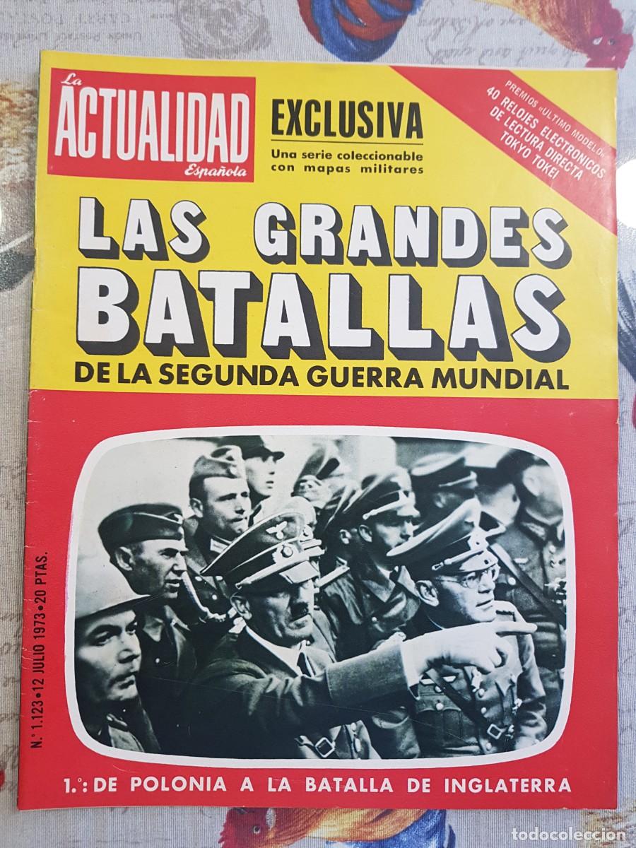 Collection Magazines and Newspapers: La Actualidad Espa&ntilde;ola Julio 1973 Las Grandes Batallas de la Segunda Guerra Mundial