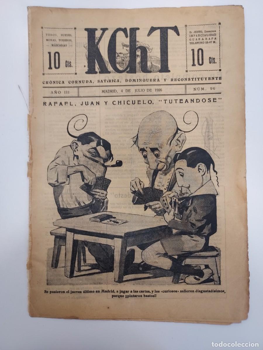 Coleccionismo de revistas y peri&oacute;dicos: Revista KChT. Cr&oacute;nica Cornuda Sat&iacute;rica. Toros. 4 JULIO N&ordm; 96. RAFAEL, JUAN, CHICUELO. JOSE&Iacute;TO MALAGA