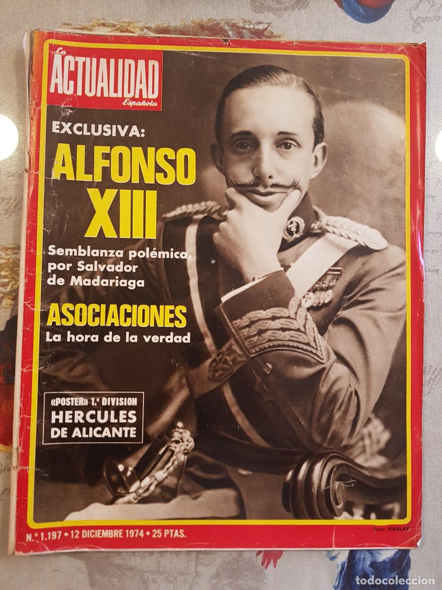 Coleccionismo de revistas y peri&oacute;dicos: La Actualidad Espa&ntilde;ola Diciembre 1974 Alfonso XIII Salvador de Madariaga