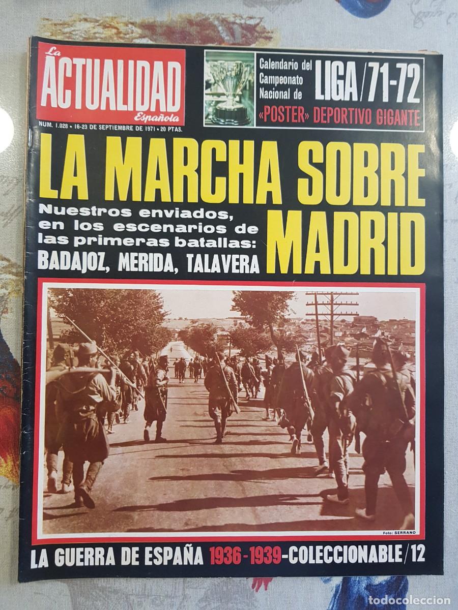 Coleccionismo de revistas y peri&oacute;dicos: La Actualidad Espa&ntilde;ola Septiembre 1971 La Marcha Sobre Madrid La guerra de Espa&ntilde;a