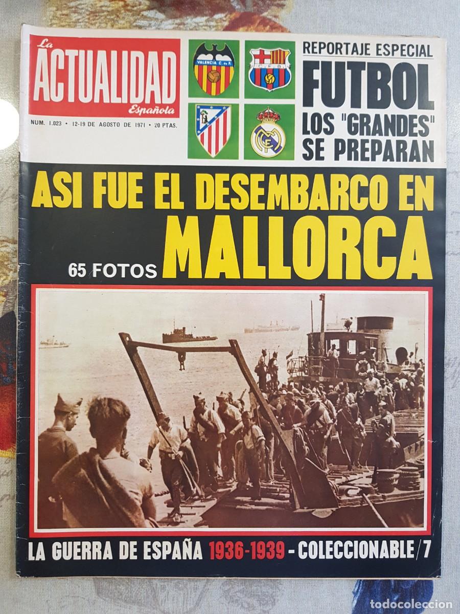 Coleccionismo de revistas y peri&oacute;dicos: La Actualidad Espa&ntilde;ola Agosto 1971 Asi Fue el Desembarco de Mallorca La Guerra