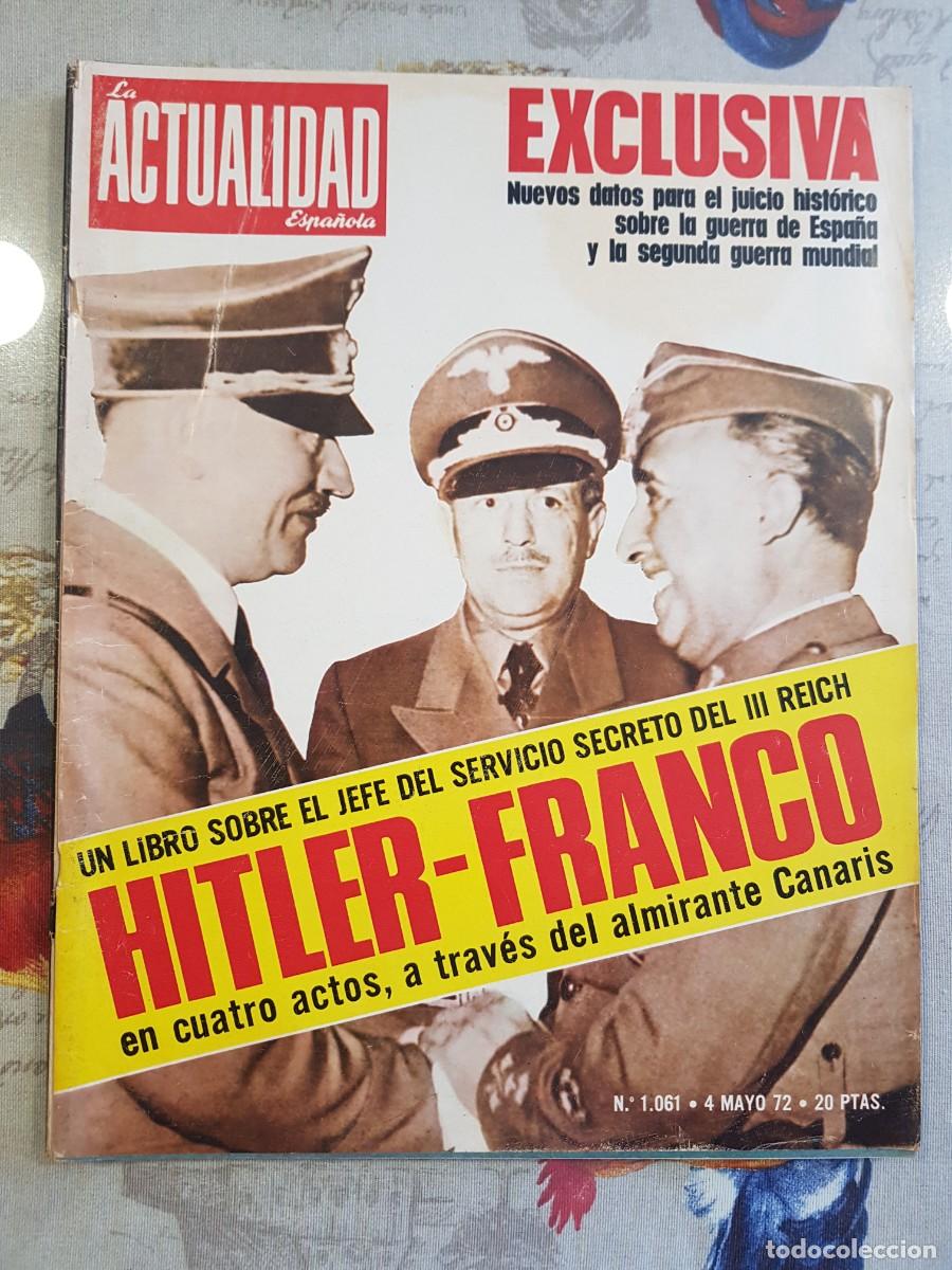 Coleccionismo de revistas y peri&oacute;dicos: La Actualidad Espa&ntilde;ola Mayo 1972 Hitler Franco Almirante Canaris III Reich