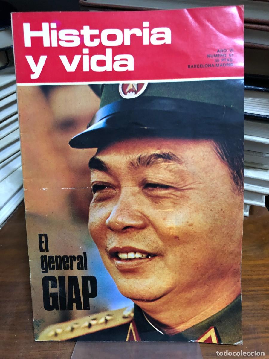 Coleccionismo de revistas y peri&oacute;dicos: Historia y Vida N&uacute;mero 61 A&ntilde;o VI El general Giap biograf&iacute;a e historia militar del l&iacute;der vietnamita