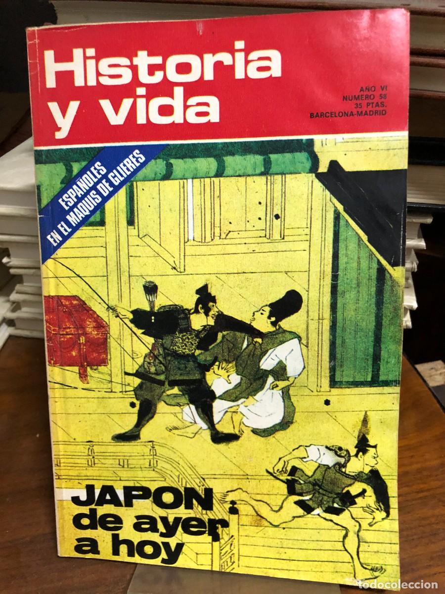 Coleccionismo de revistas y peri&oacute;dicos: Historia y Vida N&uacute;mero 58 A&ntilde;o VI Jap&oacute;n de ayer a hoy y espa&ntilde;oles en el maquis de Gli&egrave;res