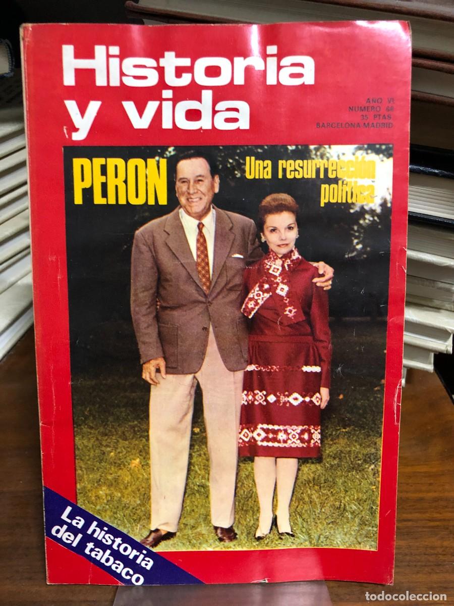 Coleccionismo de revistas y peri&oacute;dicos: Historia y Vida N&uacute;mero 68 A&ntilde;o VI Per&oacute;n una resurrecci&oacute;n pol&iacute;tica y la historia del tabaco
