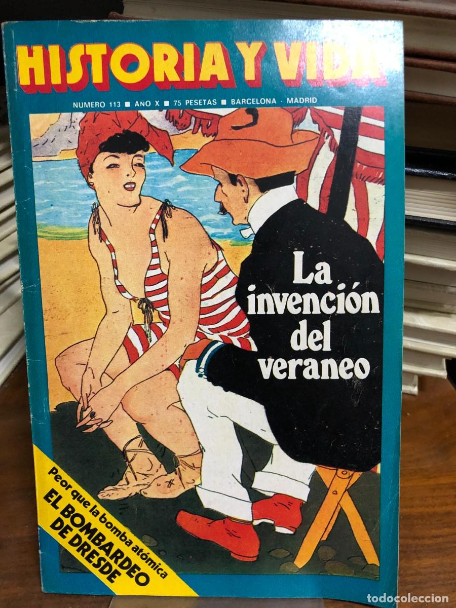 Coleccionismo de revistas y peri&oacute;dicos: Historia y Vida N&uacute;mero 113 A&ntilde;o X La invenci&oacute;n del veraneo e historia del bombardeo de Dresde