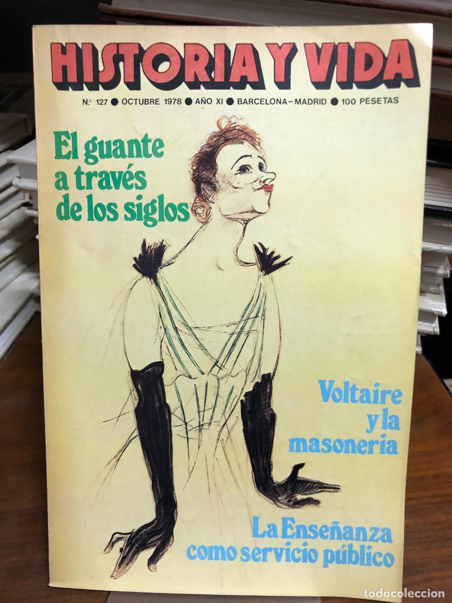 Coleccionismo de revistas y peri&oacute;dicos: Historia y Vida N&uacute;mero 127 A&ntilde;o XI El guante en la historia Voltaire la masoner&iacute;a y la ense&ntilde;anza