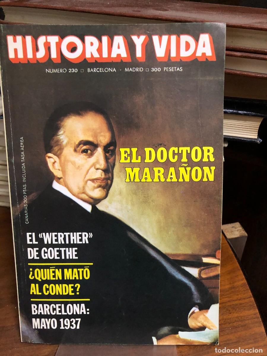 Collectionnisme de Revues et Journaux: Historia y Vida N&uacute;mero 230 Monogr&aacute;fico sobre el Doctor Mara&ntilde;&oacute;n, el &rdquo;Werther&rdquo; de Goethe, y Barcelona