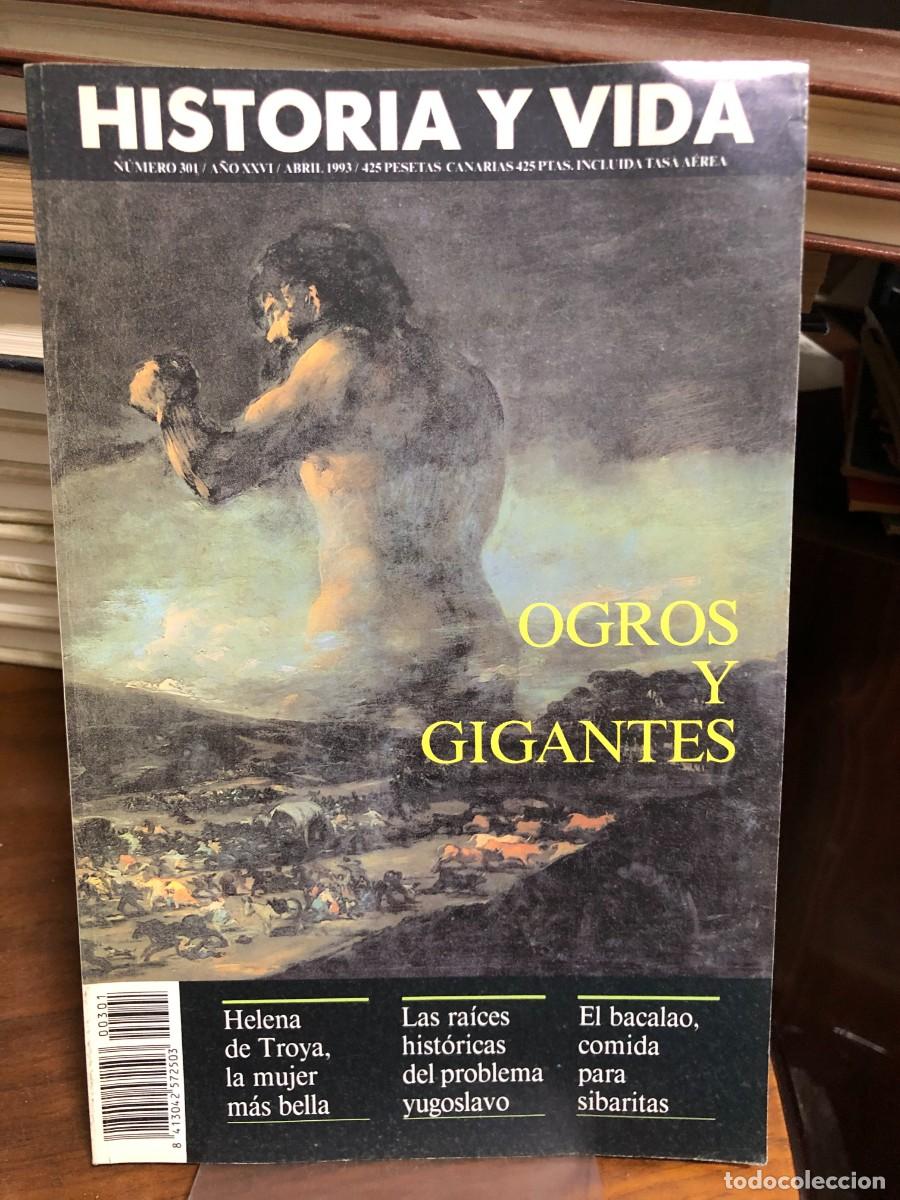 Collectionnisme de Revues et Journaux: Historia y Vida N&uacute;mero 301 Ogros y gigantes (portada de Goya), Helena de Troya y las ra&iacute;ces del prob