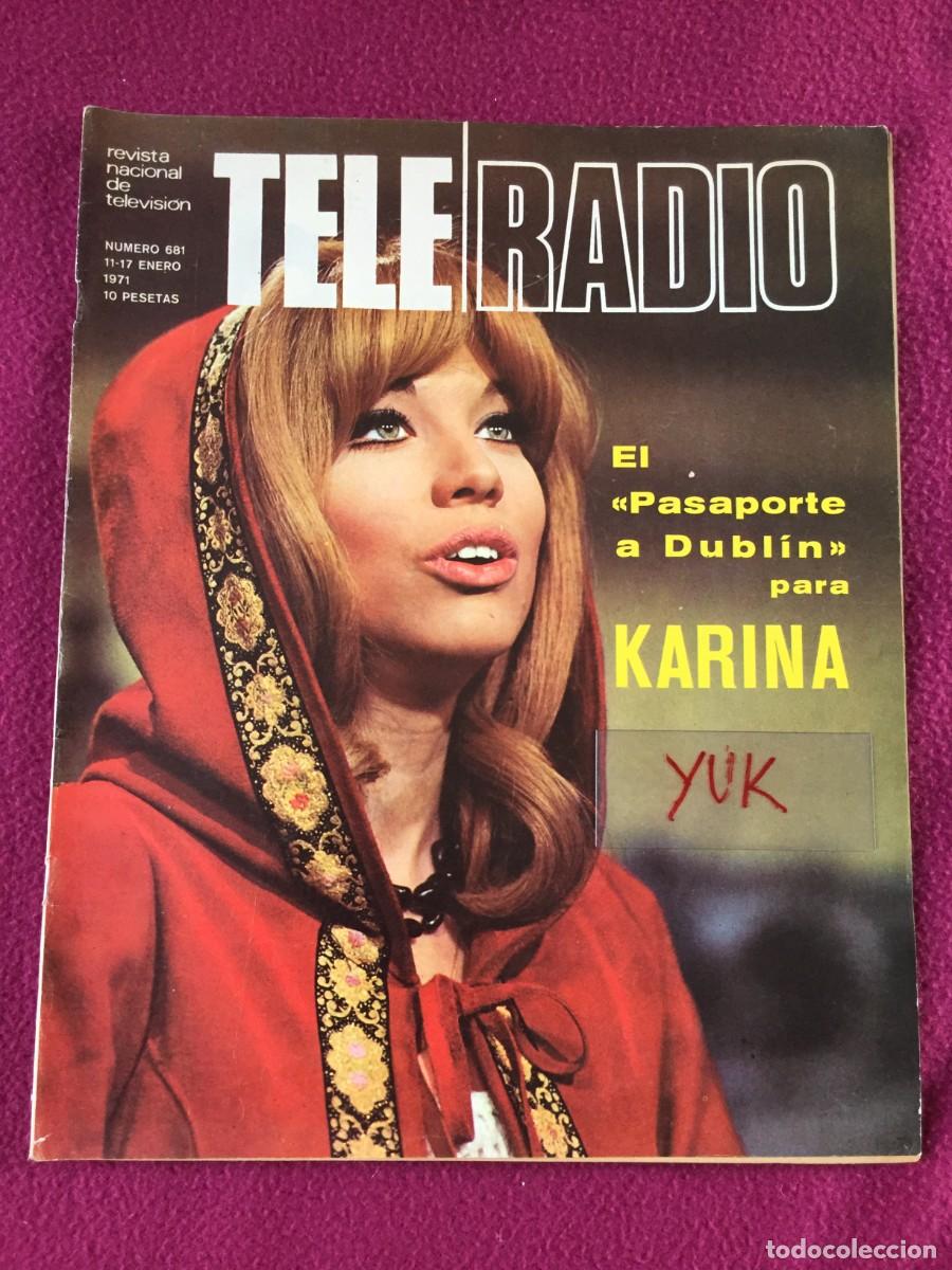 Coleccionismo de revistas y peri&oacute;dicos: TELE RADIO. / TELERADIO. N&ordm; 681. EL PASAPORTE A DUBL&Iacute;N PARA KARINA. 17 ENERO 1971