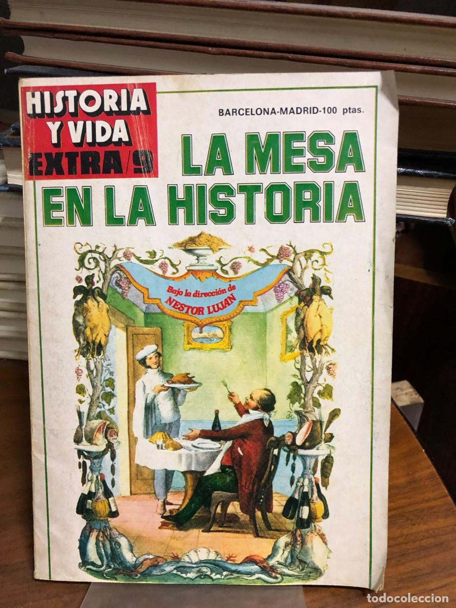 Coleccionismo de revistas y peri&oacute;dicos: Historia y Vida Extra La mesa en la historia (Gastronom&iacute;a hist&oacute;rica). Dir. N&eacute;stor Luj&aacute;n.