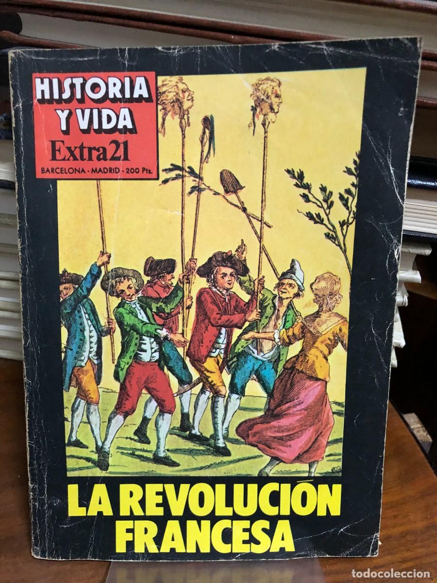 Collezionismo di Riviste e Giornali: Historia y Vida Extra N&uacute;mero Extra 21: Monogr&aacute;fico sobre La Revoluci&oacute;n Francesa.