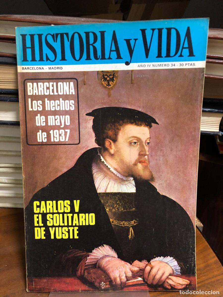 Collectionnisme de Revues et Journaux: Historia y Vida Carlos V en Yuste. Hechos de mayo de 1937 en Barcelona.